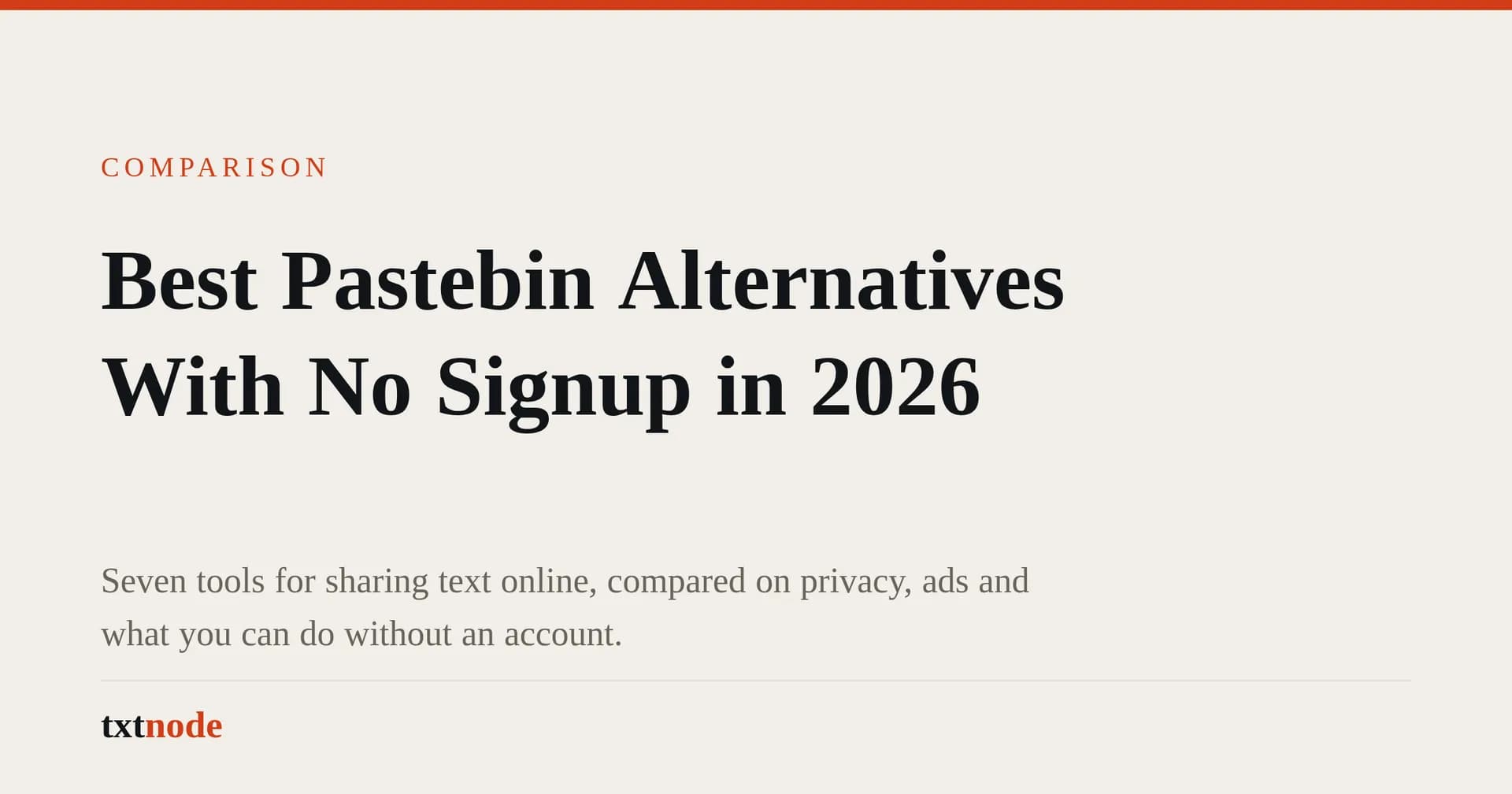 Best Pastebin Alternatives With No Signup in 2026, a txtnode comparison